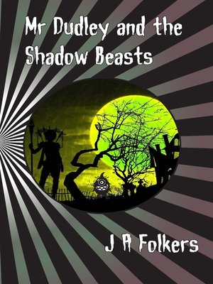 cover image of Mr Dudley and the Shadow Beasts